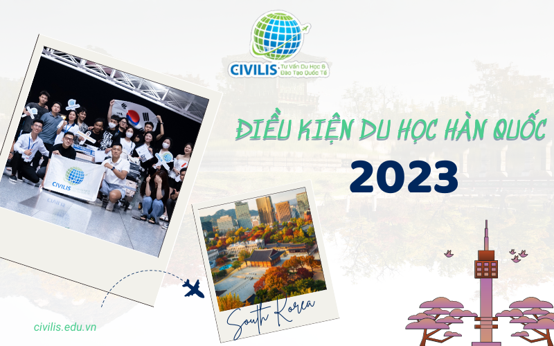 Điều kiện du học Hàn Quốc 2023