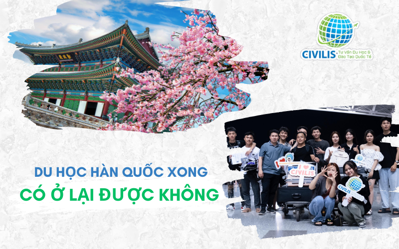 Du Học Hàn Quốc Xong Ở Lại Được Không