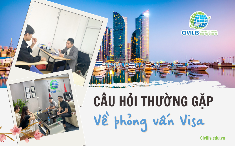 Những câu hỏi thường gặp về phỏng vấn visa du học Hàn